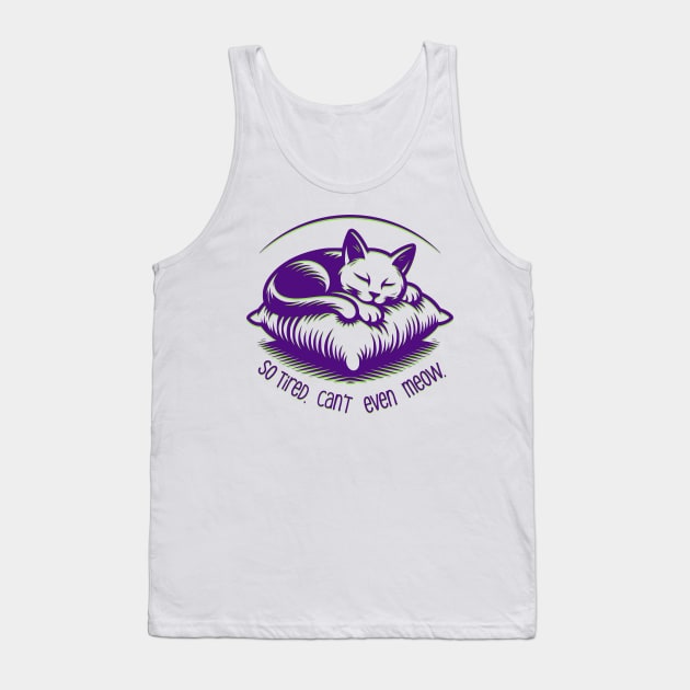 So tired can't even meow sleeping cat Tank Top by Frolic and Larks